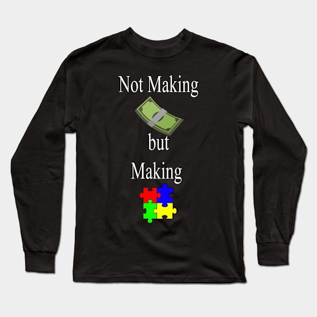 Not Making Money but Making Sense Long Sleeve T-Shirt by musashix